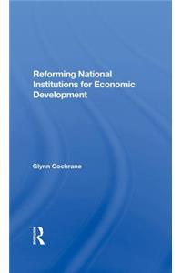 Reforming National Institutions for Economic Development