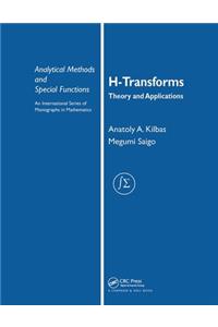 H-Transforms: Theory and Applications