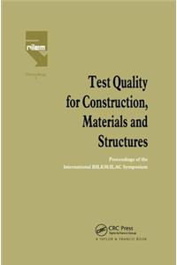 Test Quality for Construction, Materials and Structures