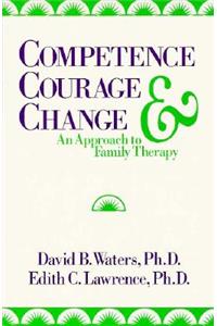 Competence, Courage, and Change