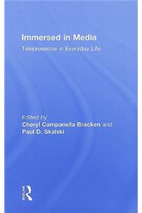 Immersed in Media