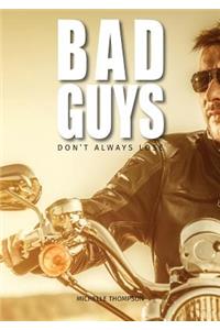 Bad Guys don't always lose