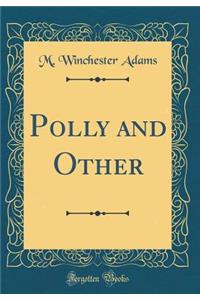 Polly and Other (Classic Reprint)