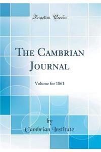 The Cambrian Journal: Volume for 1861 (Classic Reprint)