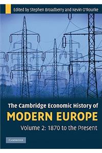 Cambridge Economic History of Modern Europe: Volume 2, 1870 to the Present