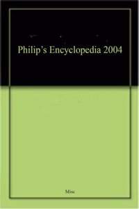 Philip's Encyclopedia 2004
