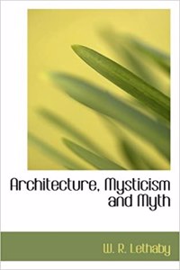 Architecture, Mysticism and Myth