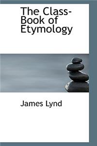 The Class-Book of Etymology