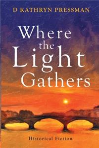 Where the Light Gathers