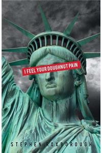 I Feel Your Doughnut Pain