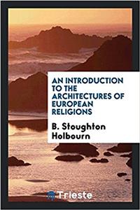 Introduction to the Architectures of European Religions