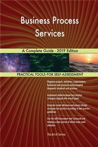 Business Process Services A Complete Guide - 2019 Edition