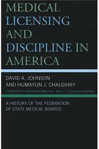 Medical Licensing and Discipline in America