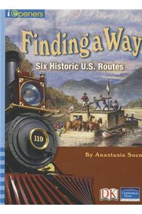 Iopeners Find a Way: Six Historic Us Routes Single Grade 5 2005c