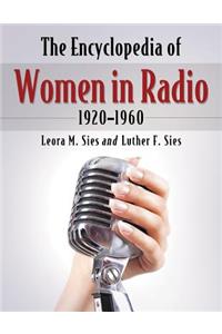 Encyclopedia of Women in Radio, 1920-1960