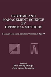 Systems and Management Science by Extremal Methods