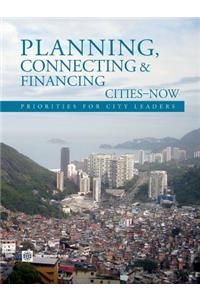 Planning, Connecting, and Financing Cities -- Now