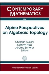 Alpine Perspectives on Algebraic Topology