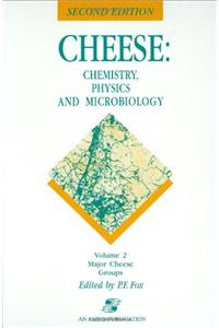 Cheese: Chemistry, Physics and Microbiology