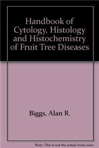 Handbook of Cytology, Histology and Histochemistry of Fruit Tree Diseases