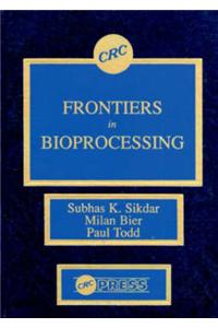 Frontiers in Bioprocessing