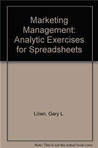 Marketing Management: Analytic Exercises for Spreadsheets