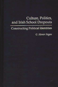 Culture, Politics, and Irish School Dropouts