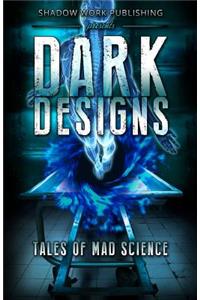 Dark Designs