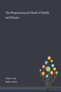 Biopsychosocial Model of Health and Disease