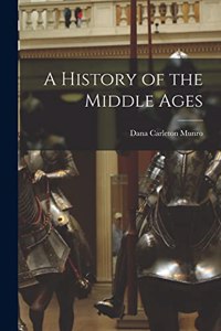 A History of the Middle Ages