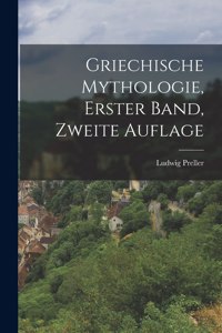 Griechische Mythologie, erster Band, zweite Auflage