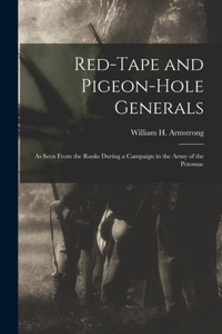Red-Tape and Pigeon-Hole Generals