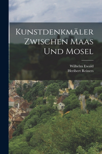 Kunstdenkmäler Zwischen Maas Und Mosel