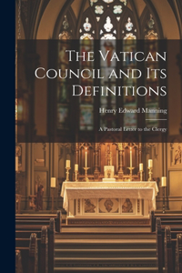 Vatican Council and Its Definitions
