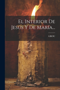 El Interior De Jesús Y De María...