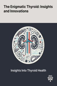 Enigmatic Thyroid