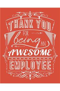 Thank You For Being An Awesome Employee