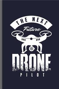 next Future Drone Pilot