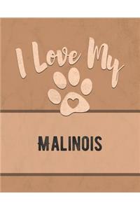 I Love My Malinois