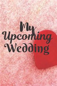 My Upcoming Wedding