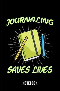 Journaling Saves Lives - Notebook