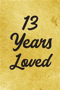 13 Years Loved Notebook - Guest Book for 13 Year Old Girl - 13th Birthday Gift for Children - 13 Years Old Birthday Gift