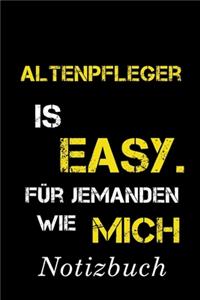 Altenpfleger Is Easy Für Jemanden Wie Mich Notizbuch