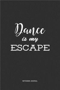 Dance Is My Escape