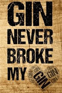 Gin Never Broke My