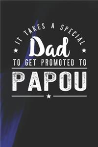 It Takes A Special Dad To Get Promoted To Papou