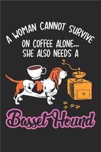 A Woman cannot survive on Coffee Alone: Sie braucht einen Basset-Hund. Notizbuch liniert DIN A5 - 120 Seiten für Notizen, Zeichnungen, Formeln - Organizer Schreibheft Planer Tagebuch