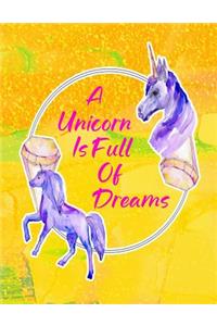 A Unicorn Is Full Of Dreams