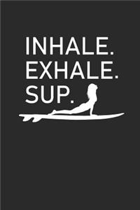 Inhale Exhale Sup