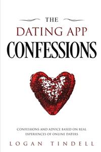 Dating App Confessions